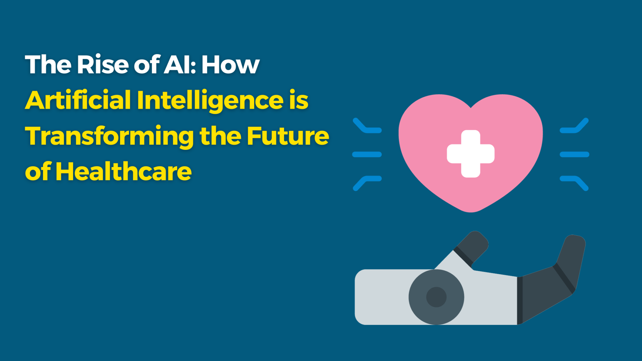 The Rise of AI: How Artificial Intelligence is Transforming the Future of Healthcare - Emerging 